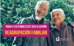 traer a tus padres, reagrupación familiar, reagrupación familiar en régimen comunitario, reagrupación familiar en en régimen general, máchelin díaz, blog de extranjería