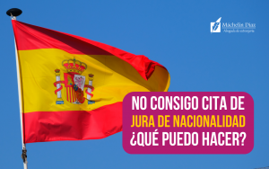 cita jura de nacionalidasd españa, falta de citas jura nacionalidad española, nacionalidad española, máchelin díaz, blog de extranjería