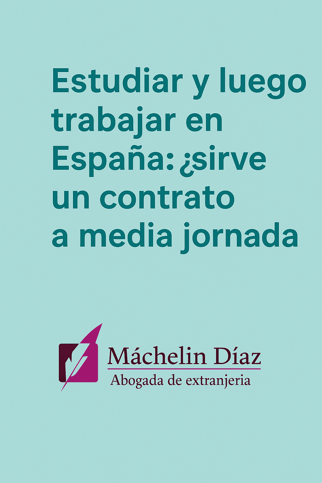 Residencia y trabajo Estudiantes extranjeros