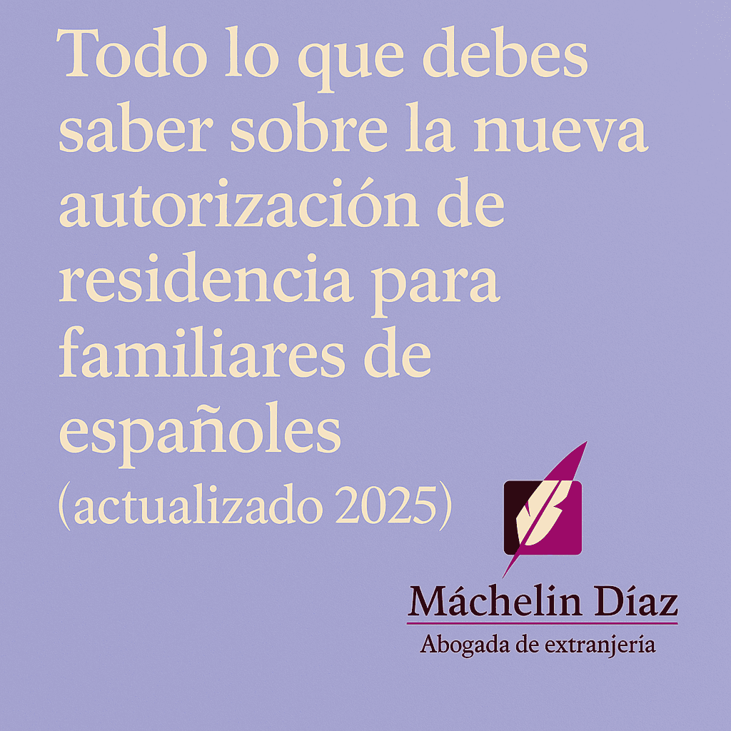 Residencia y permisos Familiares de españoles Reforma Reglamento de Extranjería