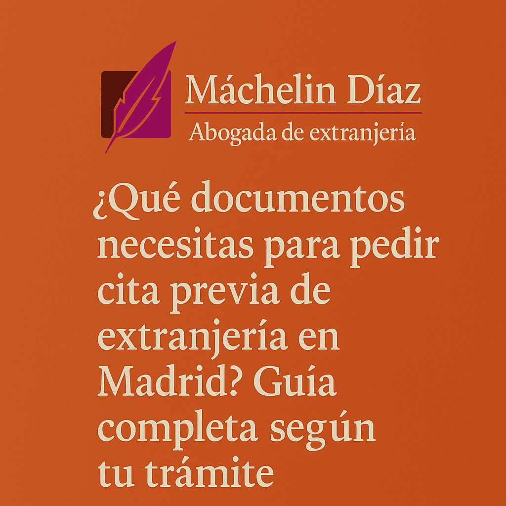 Cita previa y documentación en extranjería (Madrid)