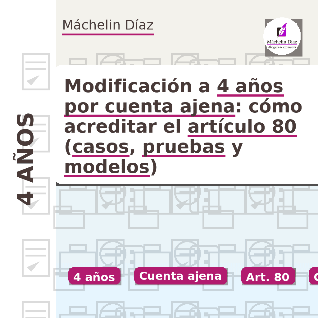Modificación a 4 años por cuenta ajena: cómo acreditar el artículo 80 (casos, pruebas y modelos)