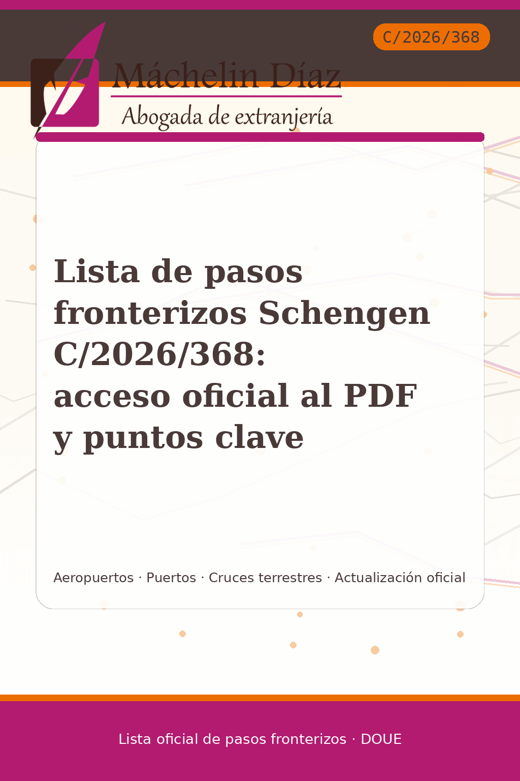 Pasos frontera Schengen C/2026/368. Abogada de extranjería en Madrid, España.