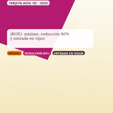 Tarjeta azul de la UE 2026 con diseño y logotipo, abogada de extranjería Máchelin Díaz.