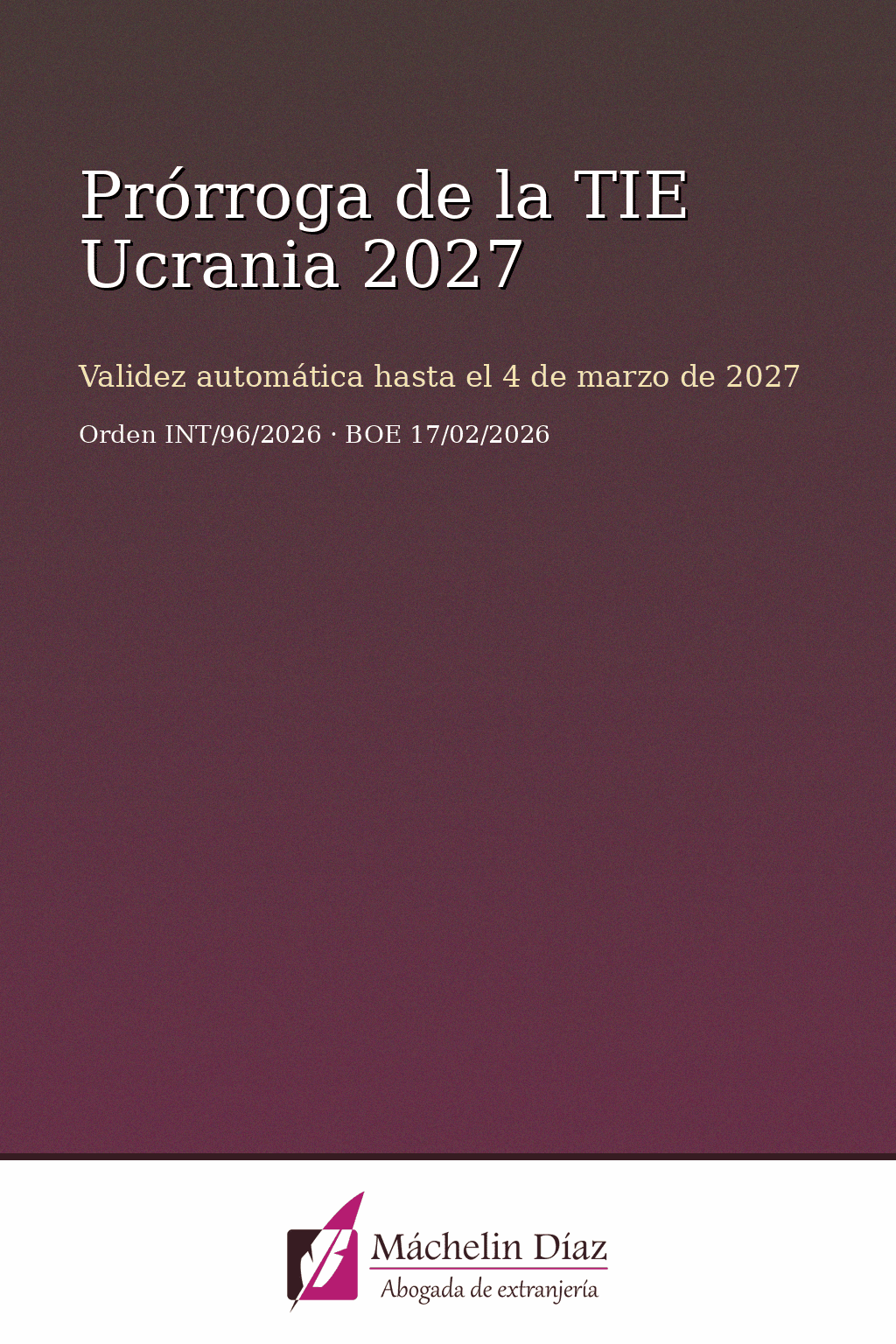 Prórroga TIE Ucrania 2027: validez automática hasta el 4 de marzo de 2027, abogada de extranjería.