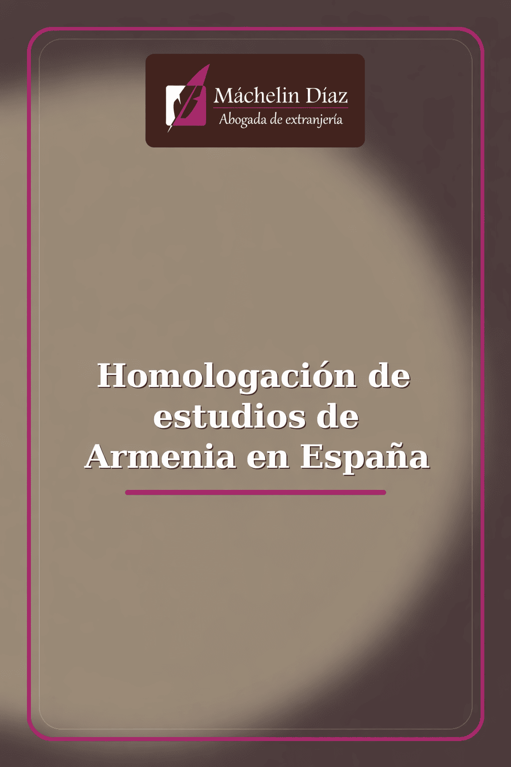 Homologación de estudios de Armenia en España - abogada de extranjería en Madrid.