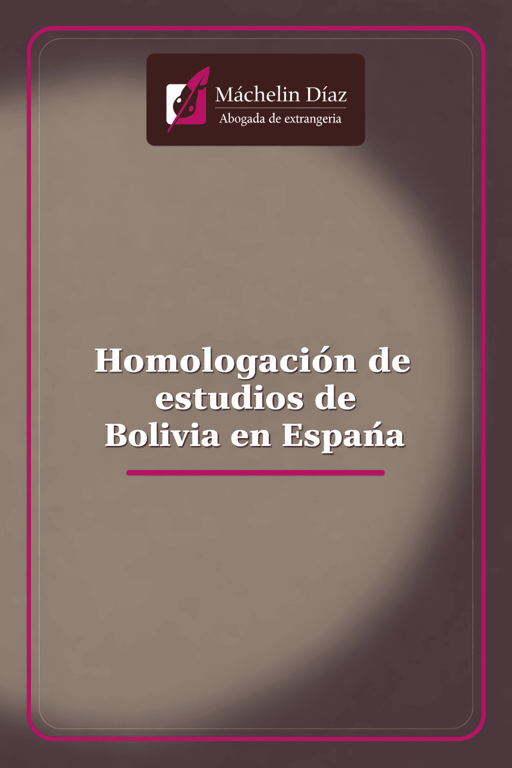Homologación de estudios de Bolivia en España - abogada de extranjería en Madrid.