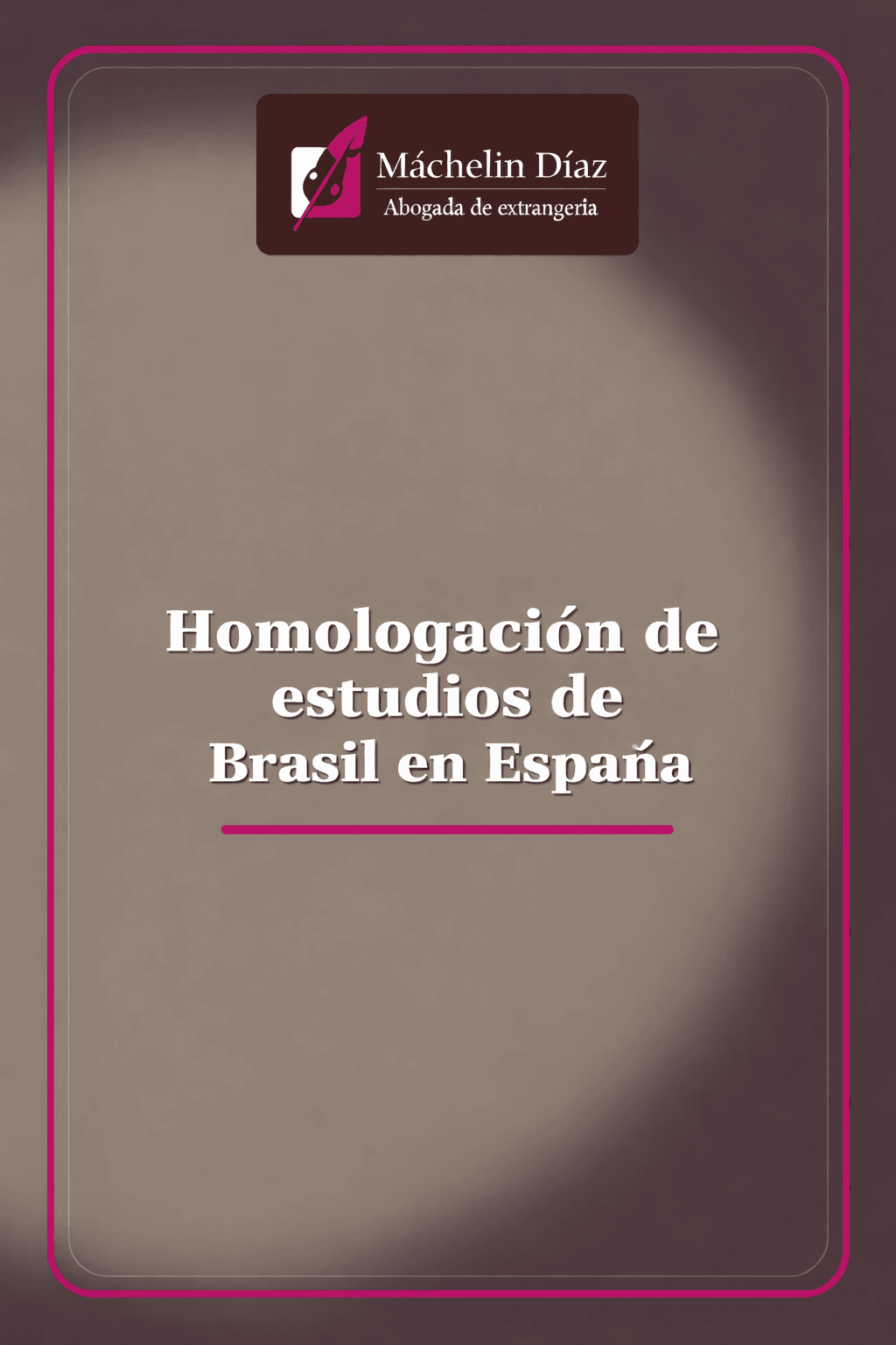 Homologación de estudios de Brasil en España - abogada de extranjería en Madrid.