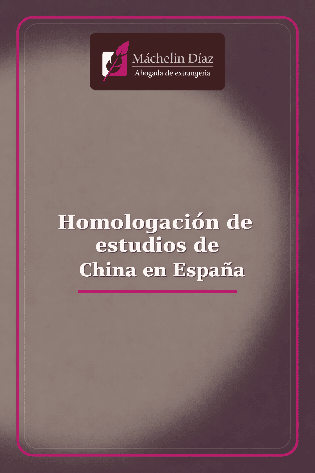Homologación de estudios de China en España, abogada de extranjería en Madrid.