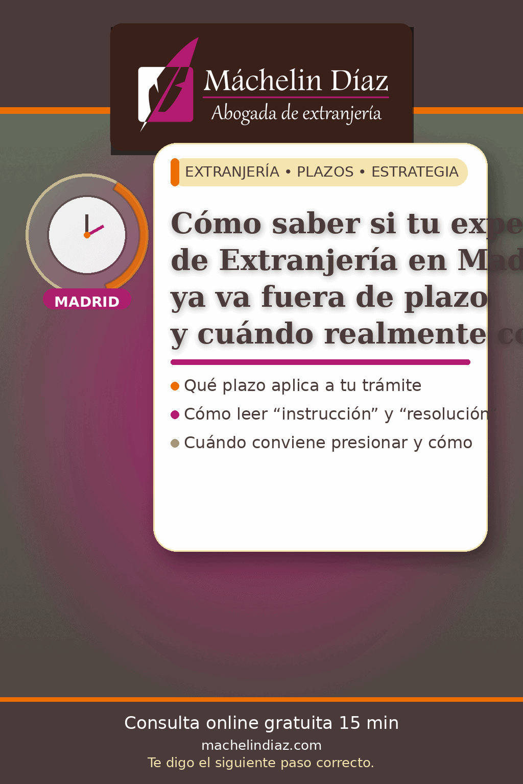 Abogada de extranjería en Madrid, cómo saber si tu expediente ya va fuera de plazo.