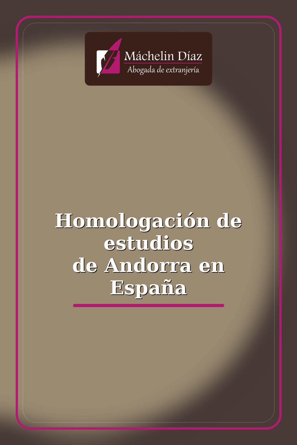 Homologación de estudios de Andorra en España - abogada de extranjería en Madrid.