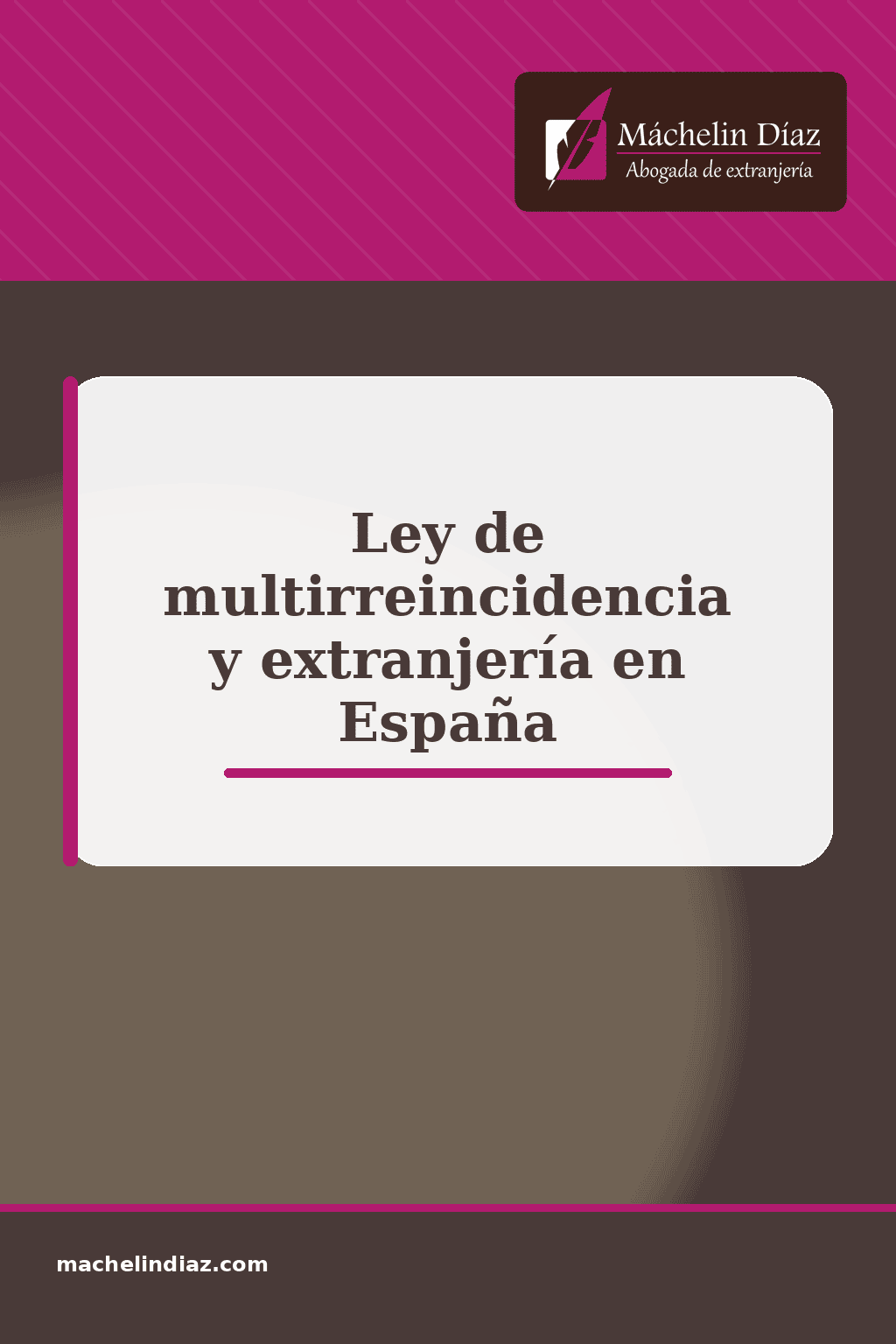 Ley de multirreincidencia y extranjería en España, abogada de extranjería en Madrid.