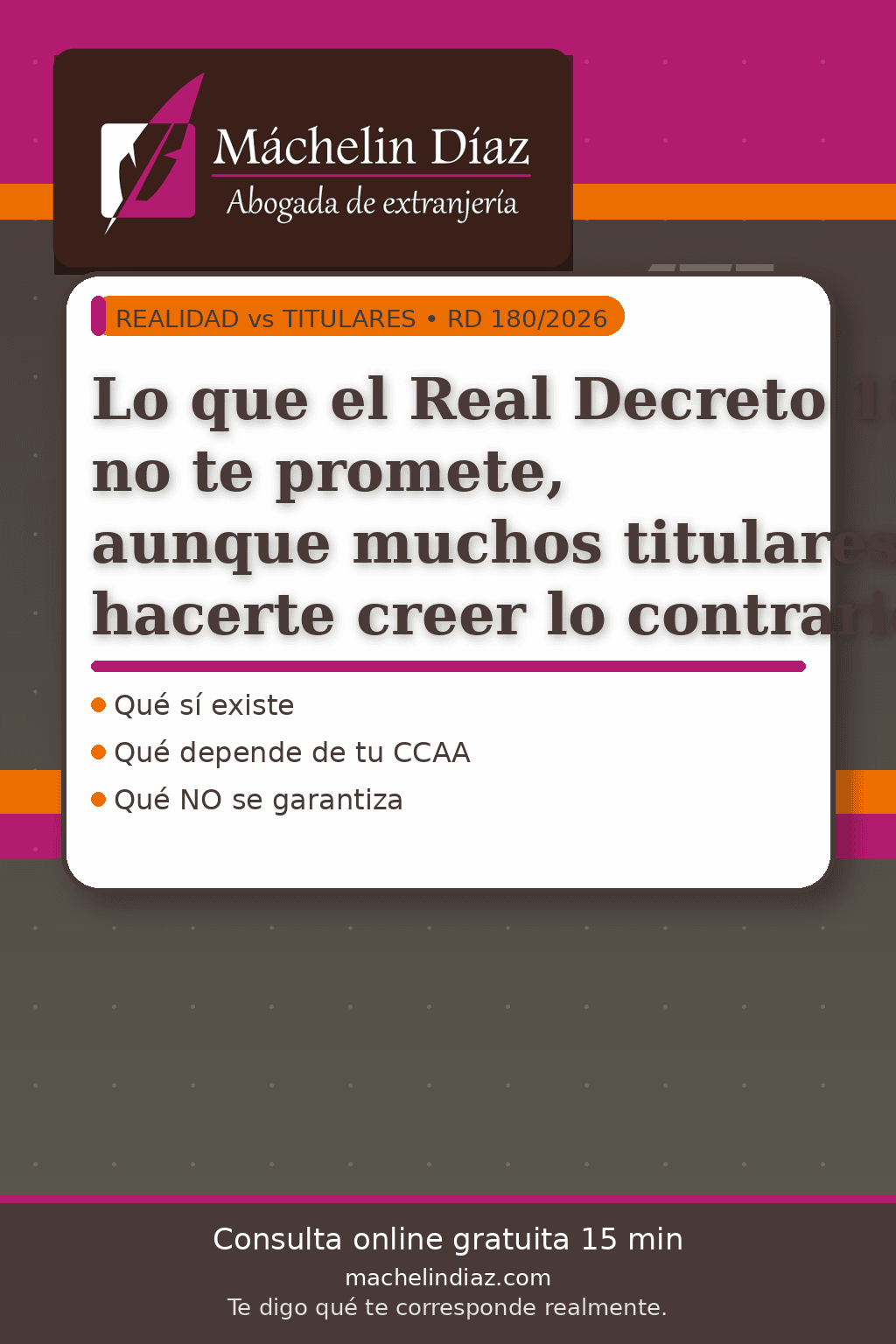 Abogada de extranjería en Madrid, explicando lo que el Real Decreto 180/2026 no garantiza.