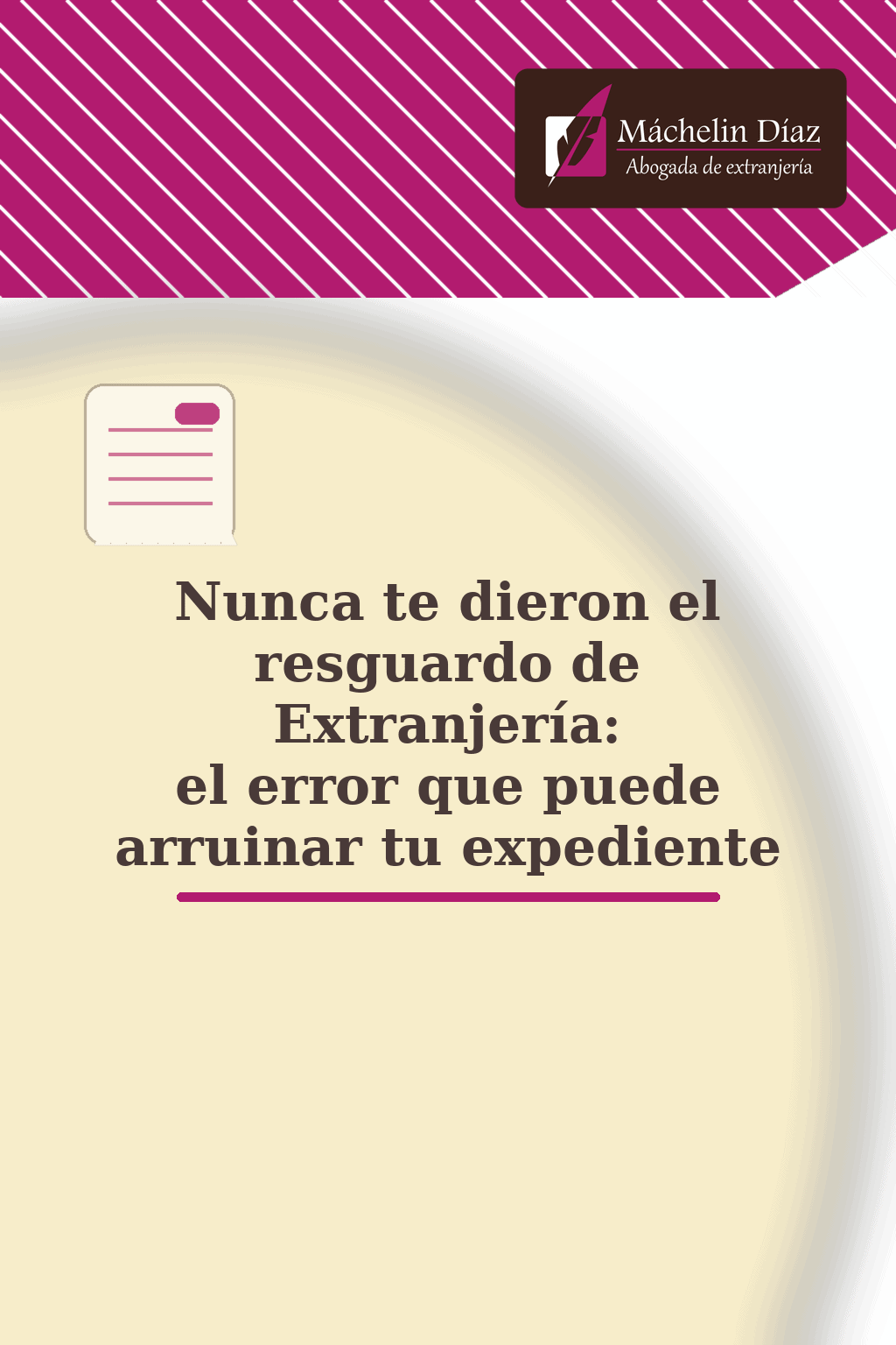 Nunca te dieron el resguardo de extranjería: error que puede arruinar tu expediente.