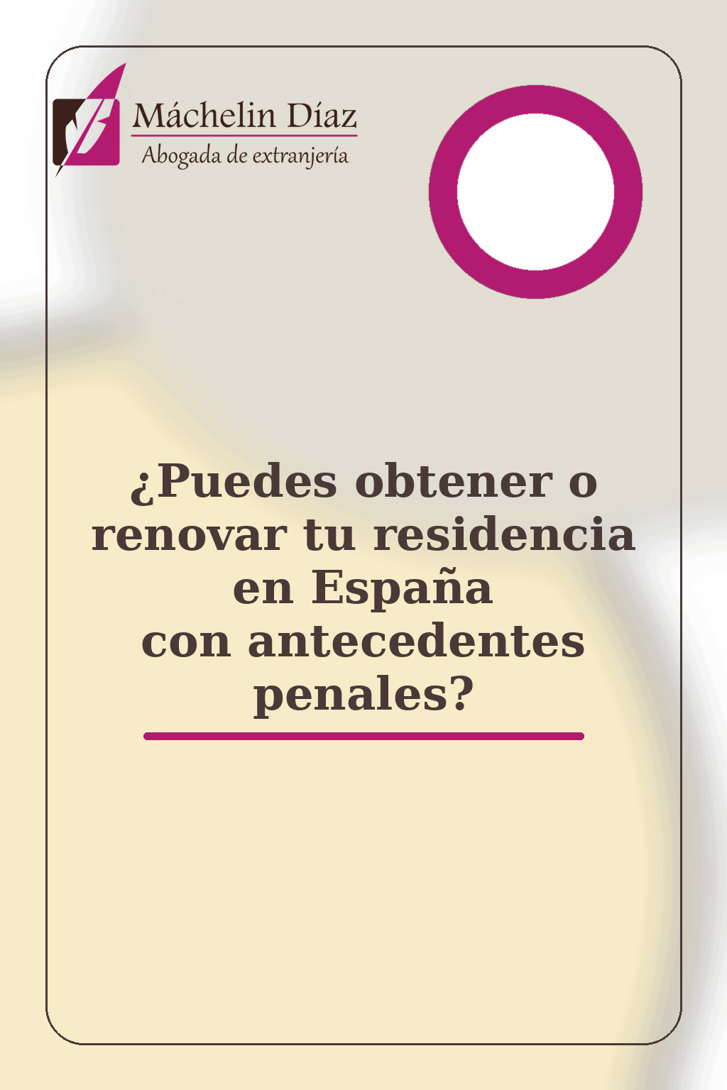 Residencia en España con antecedentes penales, asesoría legal especializada en extranjería.