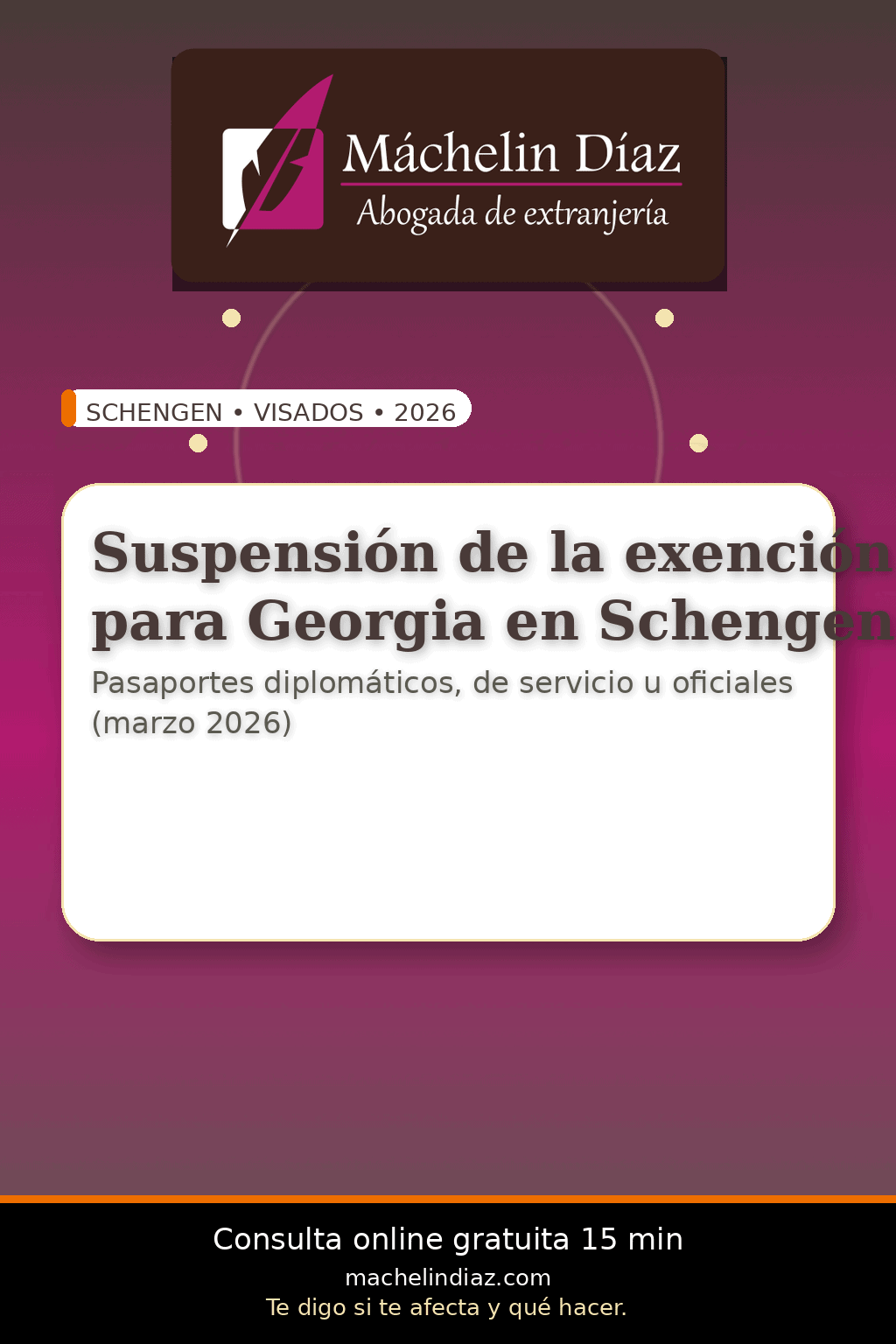 Abogada de extranjería, logo y cartel sobre suspensión de exención de visado para Georgia en Schenge.
