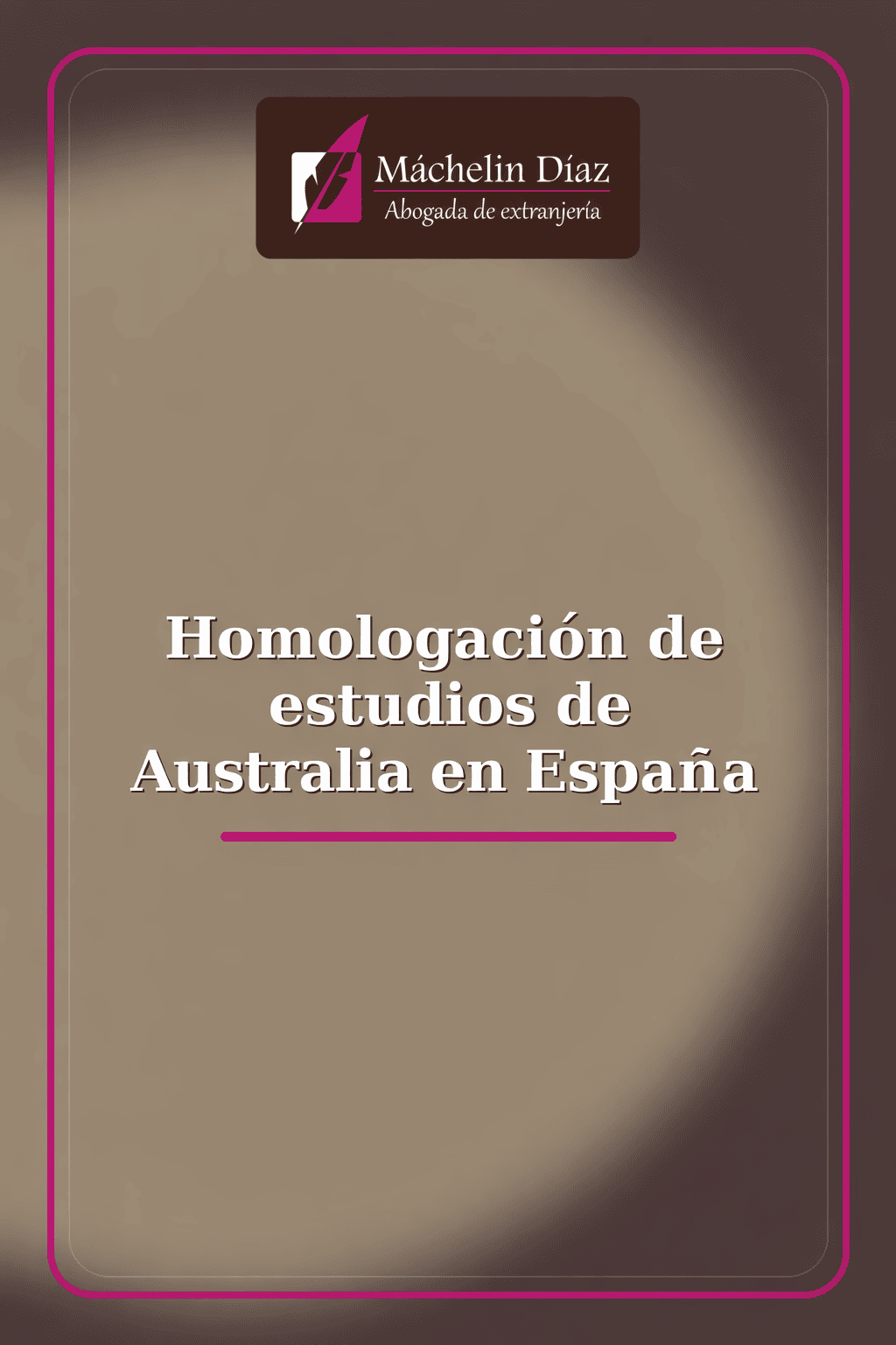 Homologación de estudios de Australia en España - abogada de extranjería en Madrid.