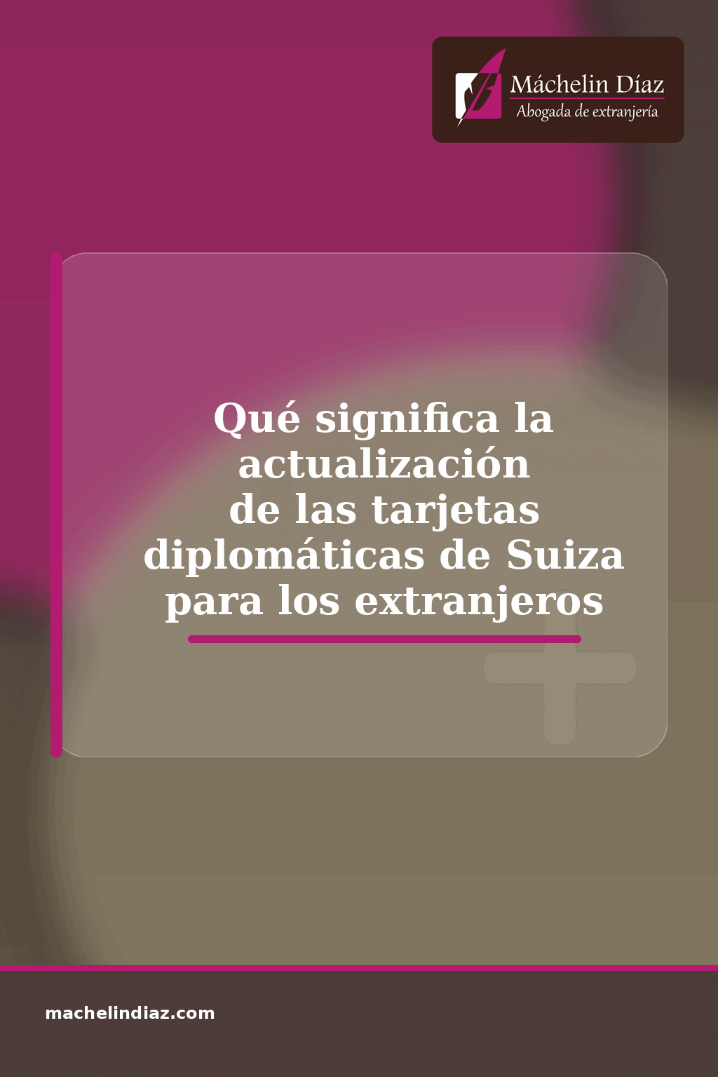Tarjeta diplomática de Suiza y su actualización para extranjeros, con abogada de extranjería.