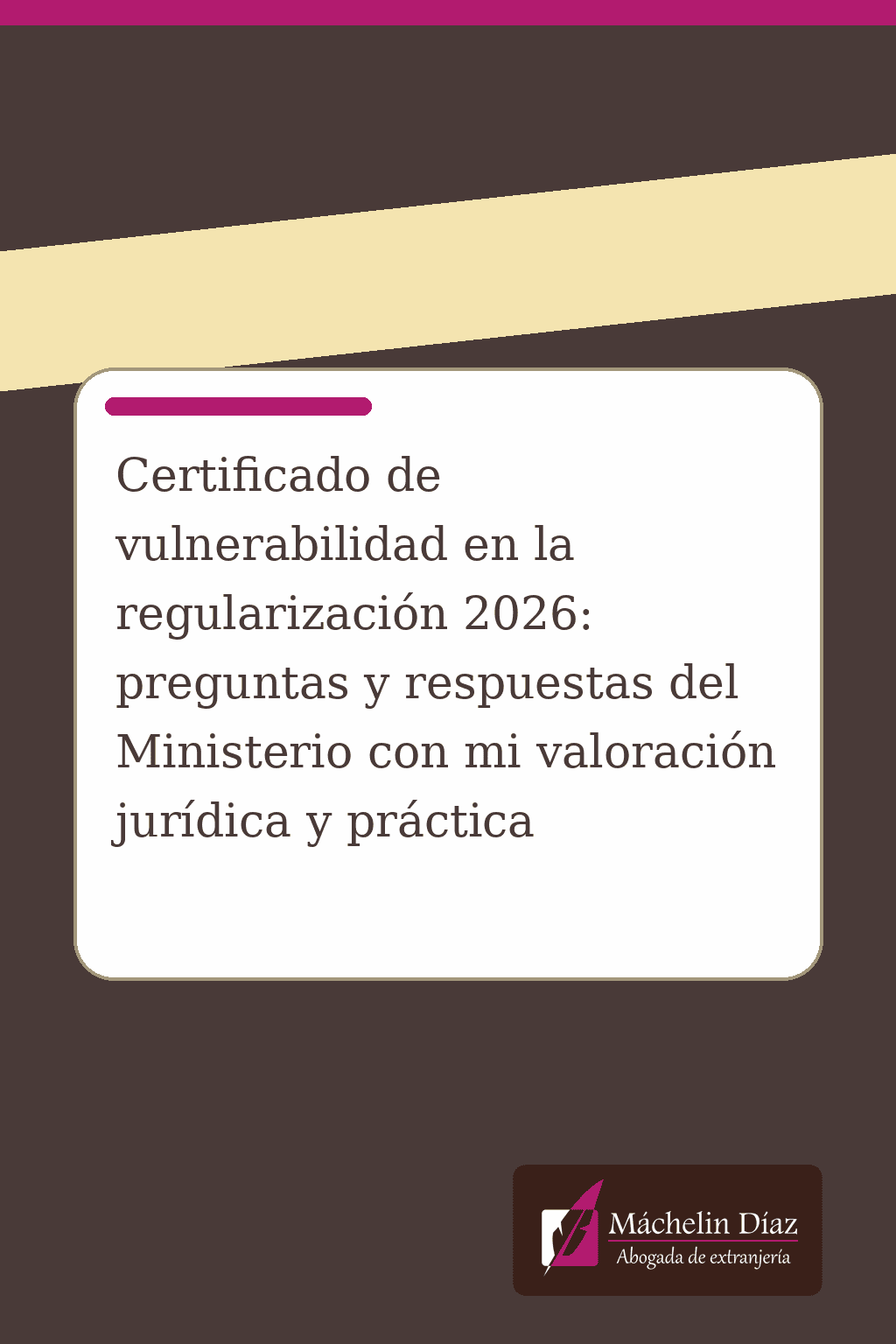 Certificado de vulnerabilidad en la regularización 2026, con valoración jurídica y práctica.