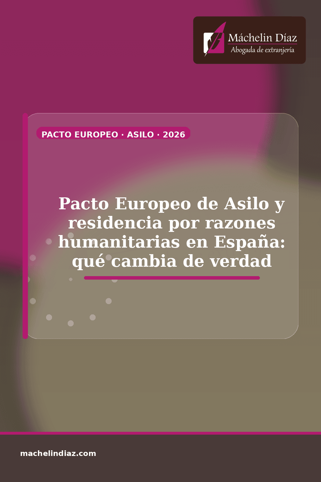 Pacto Europeo de Asilo y residencia por razones humanitarias en España, abogada de extranjería.