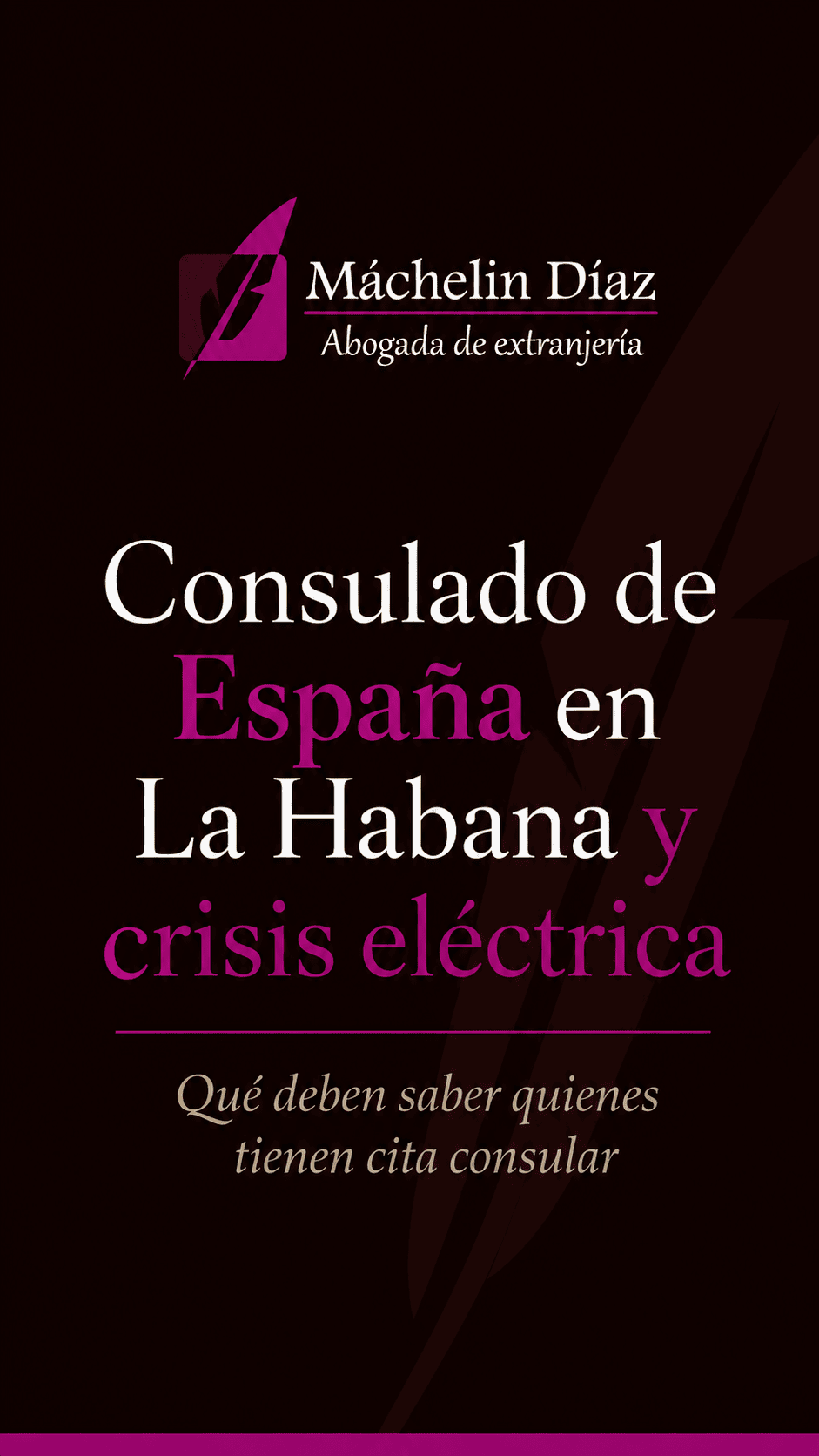 Abogada de extranjería en Madrid, consultando sobre consulado de España en La Habana y crisis eléctr.