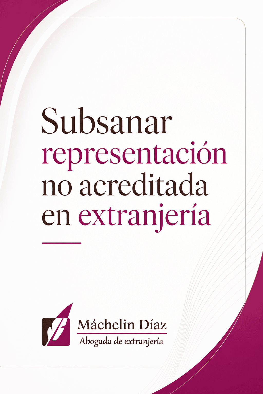 Subsanar representación no acreditada en extranjería - abogada de extranjería en Madrid.