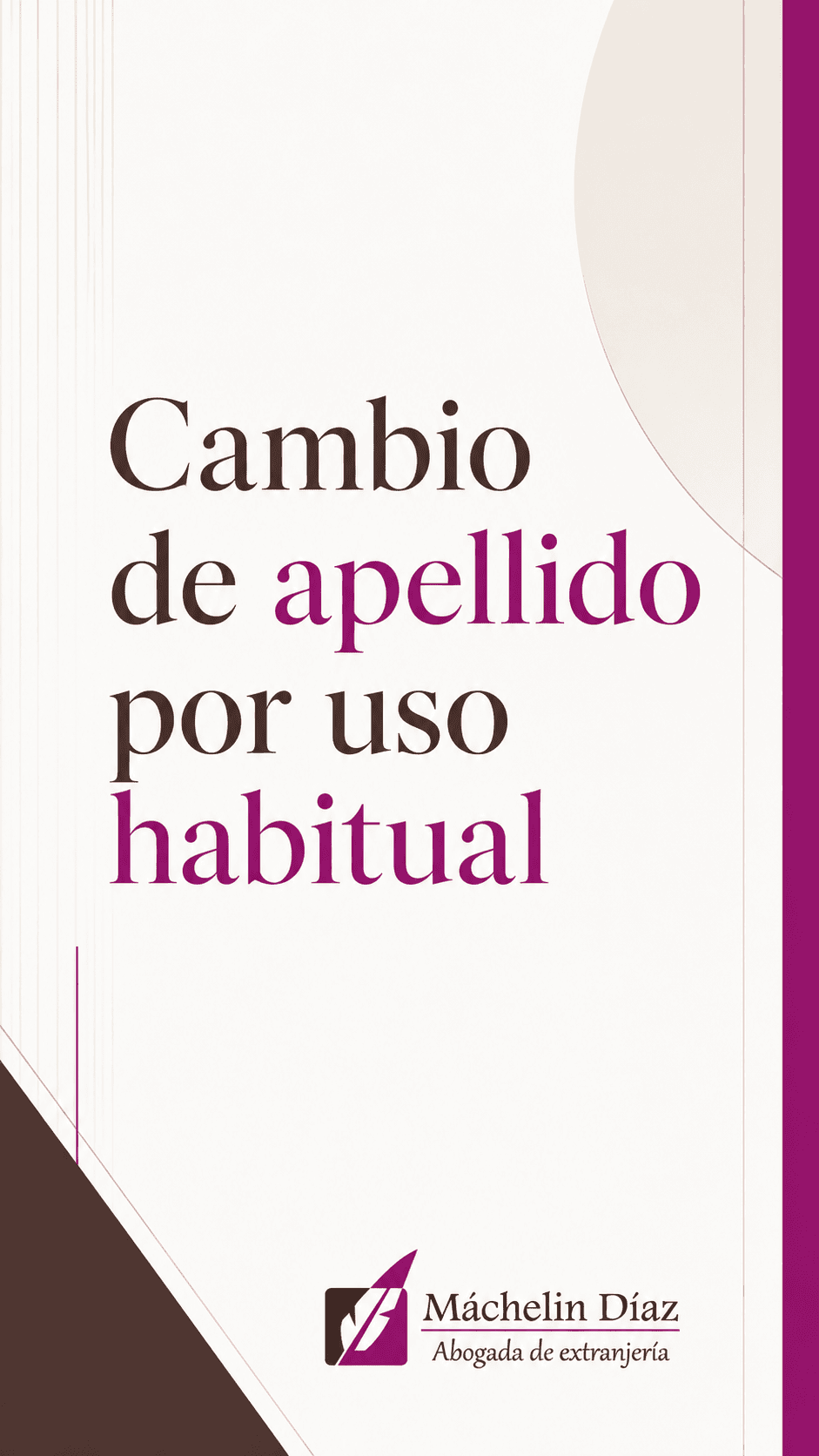 Cambio de apellido por uso habitual, abogada de extranjería en Madrid.