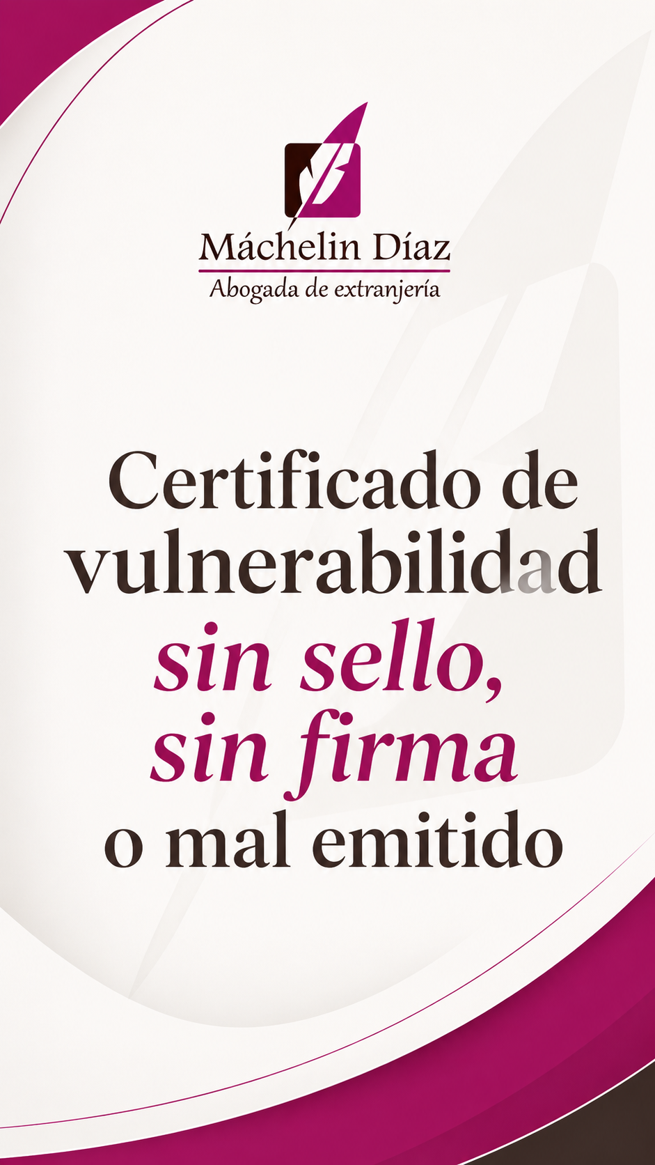 Portada de certificado de vulnerabilidad que dice 'sin sello, sin firma o mal emitido', con el logotipo de Máchelin Díaz Abogada de extranjería.