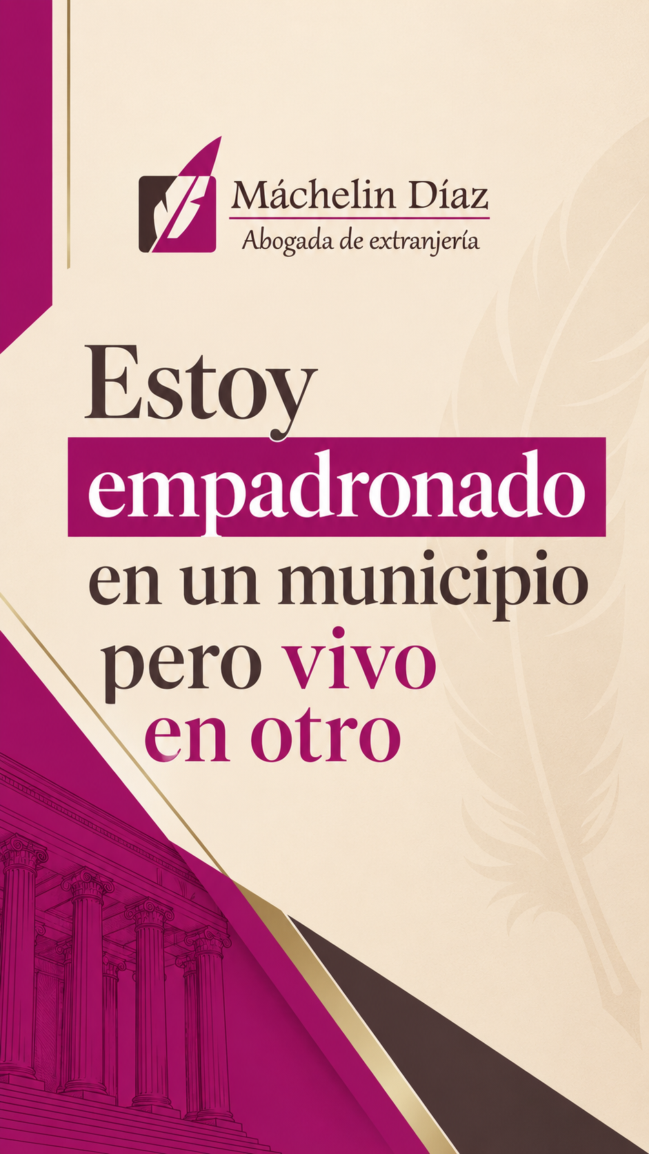 Poster announcing a residency question: 'Estoy empadronado en un municipio pero vivo en otro' with branding of Máchelin Díaz Abogada de extranjería in magenta and beige tones.