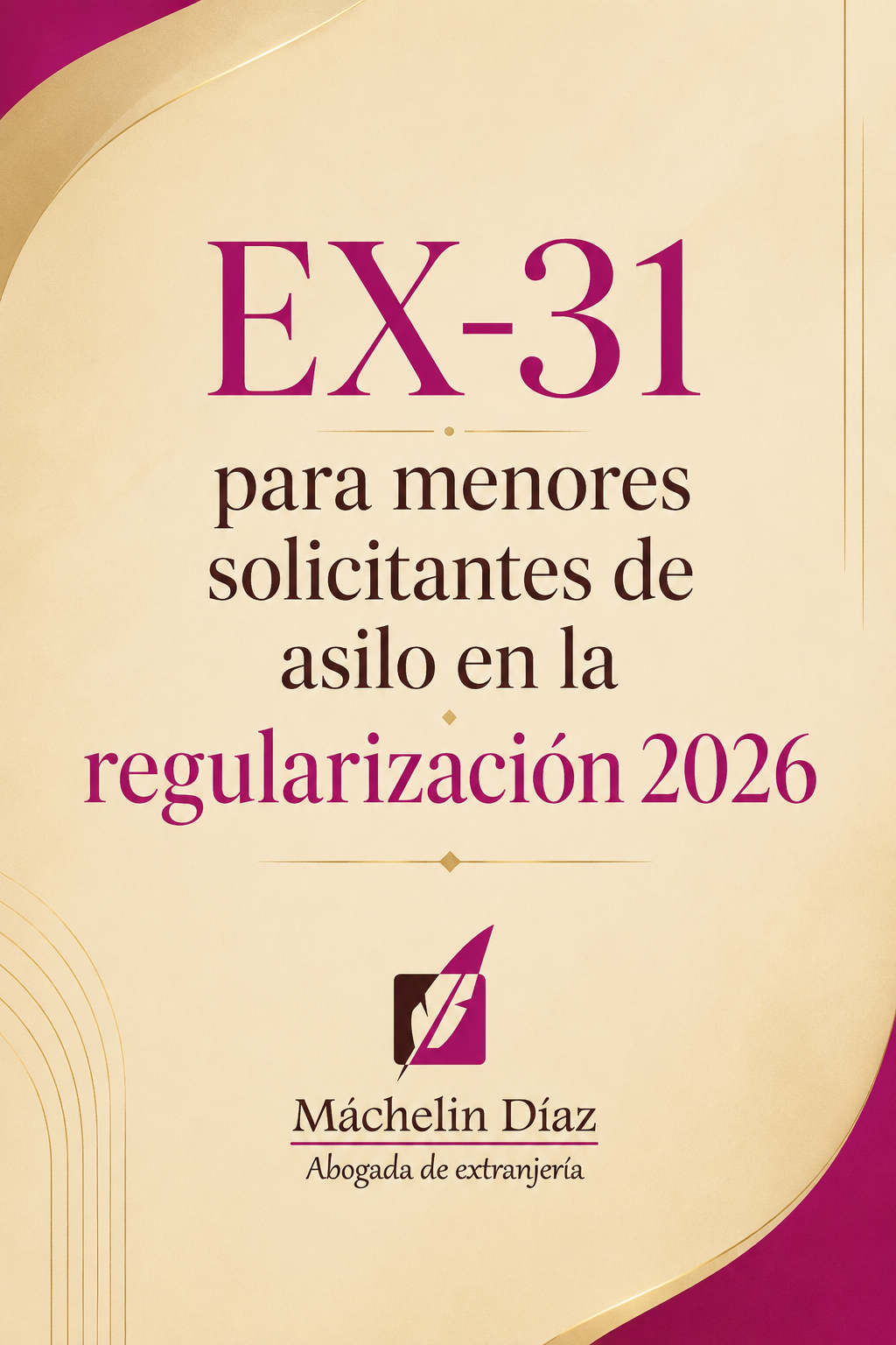 EX-31 para menores solicitantes de asilo en la regularización 2026, abogada de extranjería en Madrid.