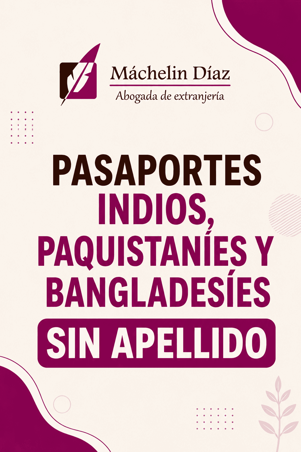 Pasaportes indios, paquistaníes y bangladesíes sin apellido, abogada de extranjería.