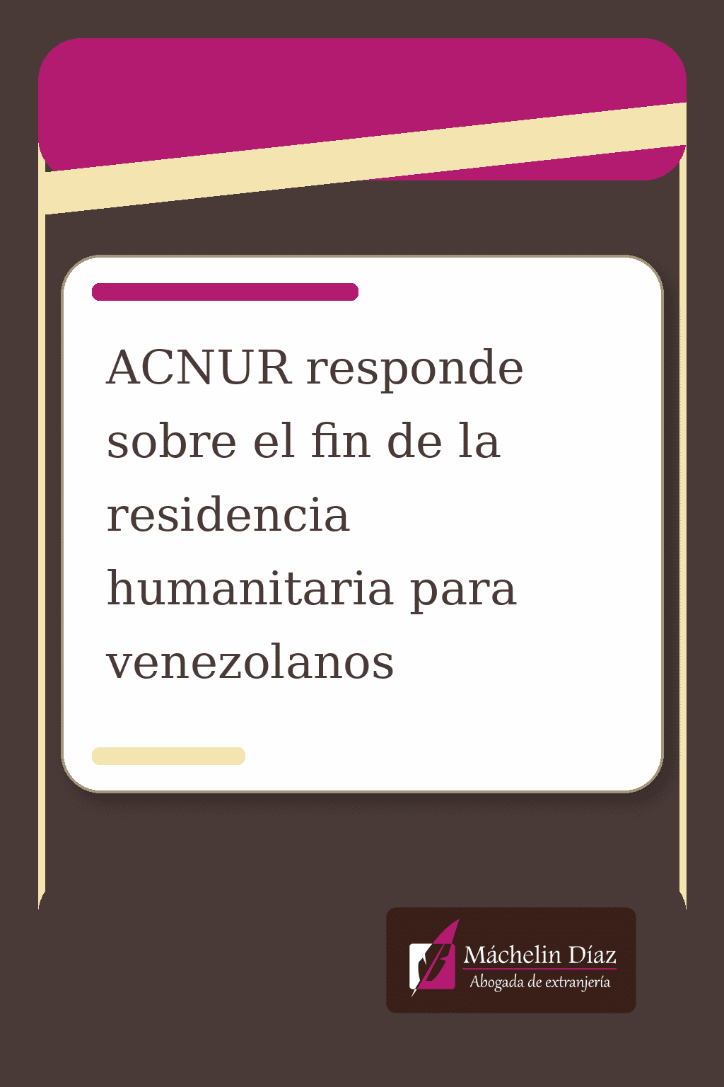 ACNUR responde sobre fin de residencia humanitaria para venezolanos, abogada de extranjería.