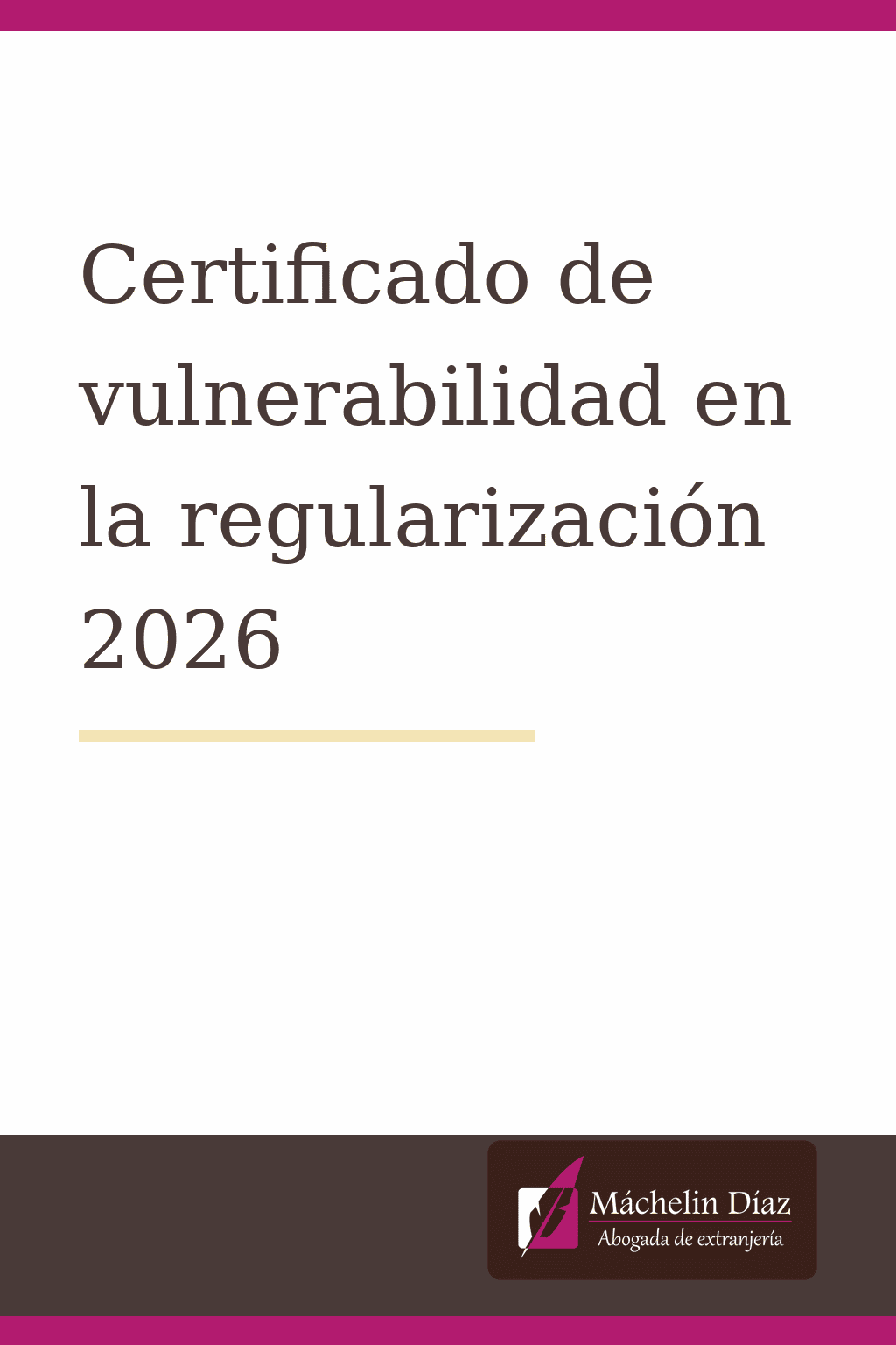 Certificado de vulnerabilidad en la regularización 2026, abogada de extranjería.