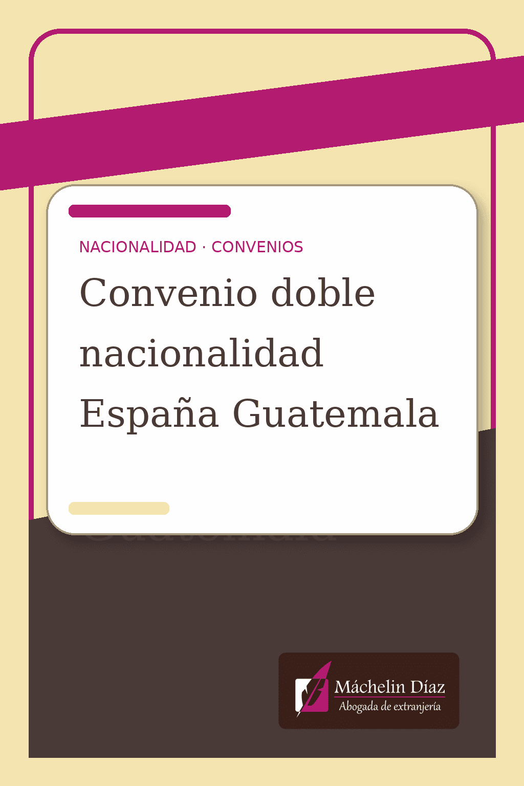 Acuerdo de doble nacionalidad entre España y Guatemala, abogada de extranjería.