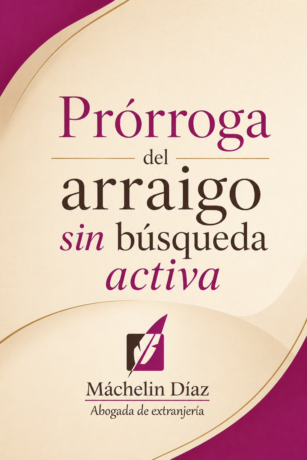 Prórroga del arraigo sin búsqueda activa de empleo, abogada de extranjería en Madrid.