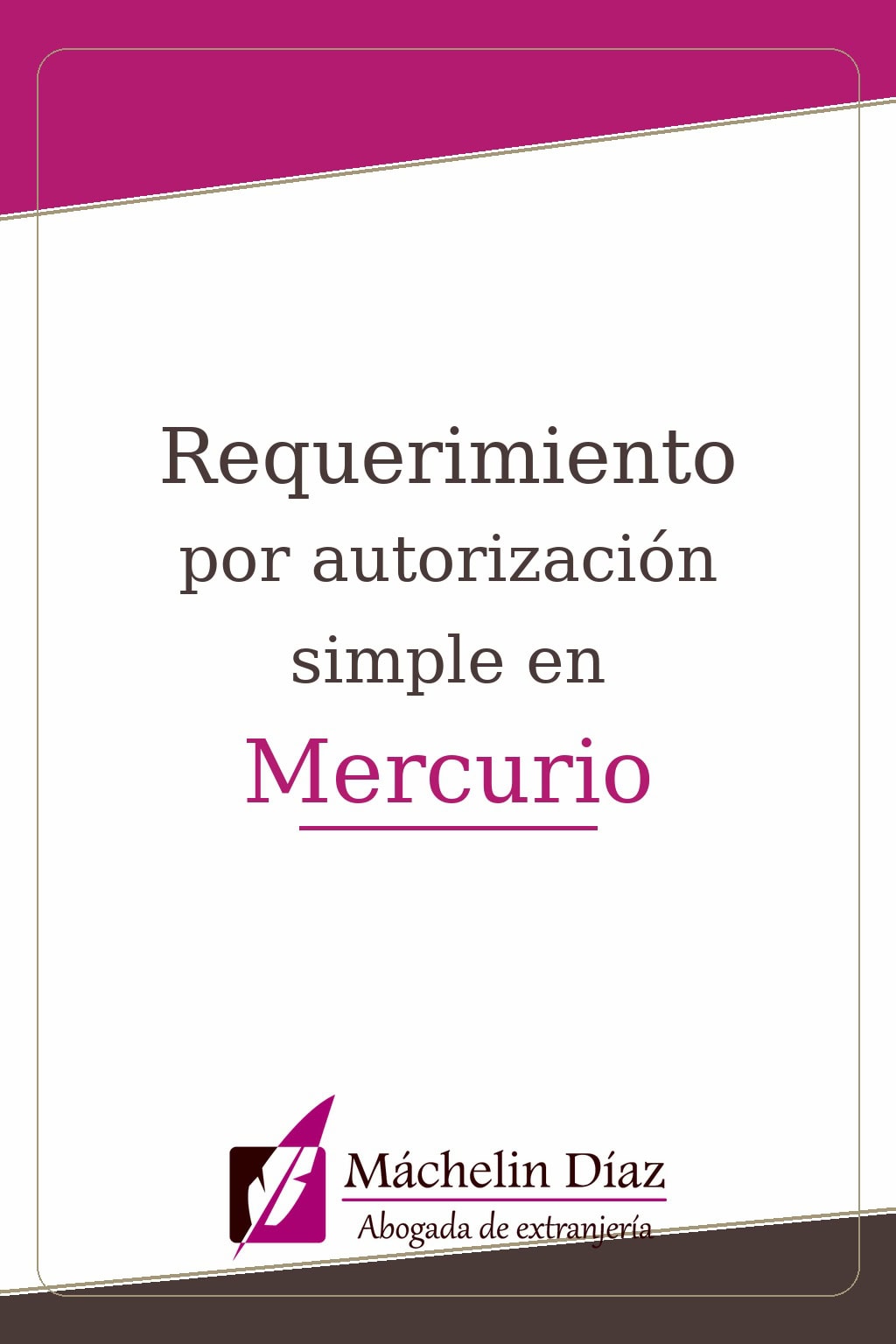 Requerimiento por autorización simple en Mercurio, abogada de extranjería en Madrid.