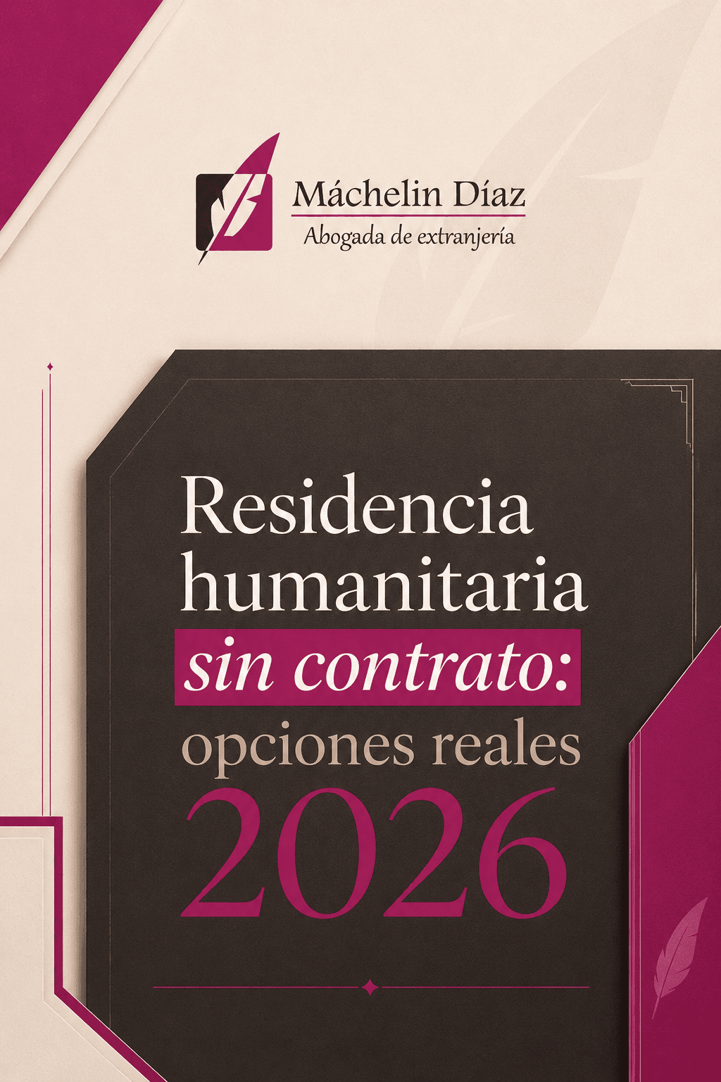 Folleto de abogada de extranjería sobre residencia humanitaria sin contrato 2026.