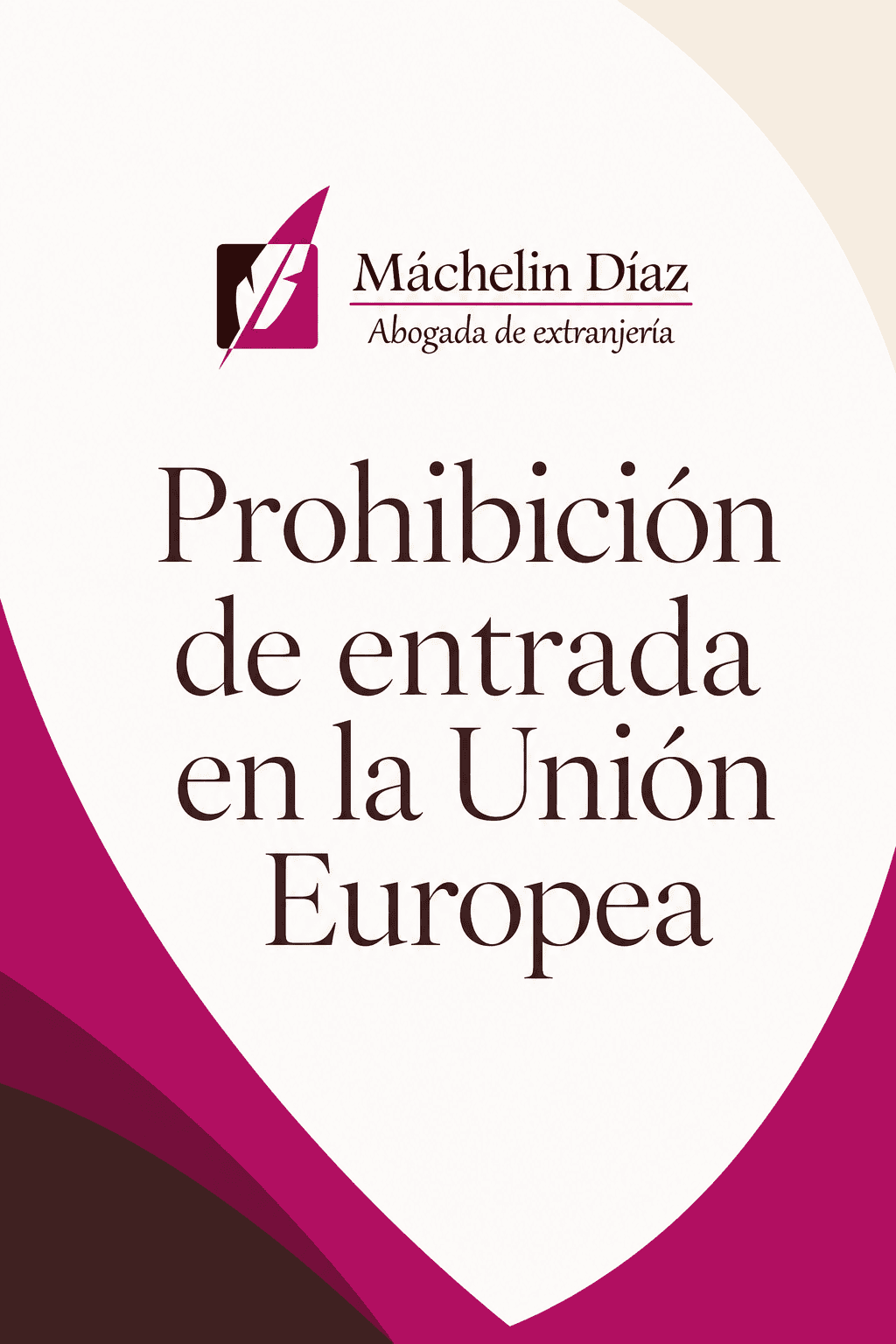 Cartel con título 'Prohibición de entrada en la Unión Europea' y logo de abogada de extranjería.