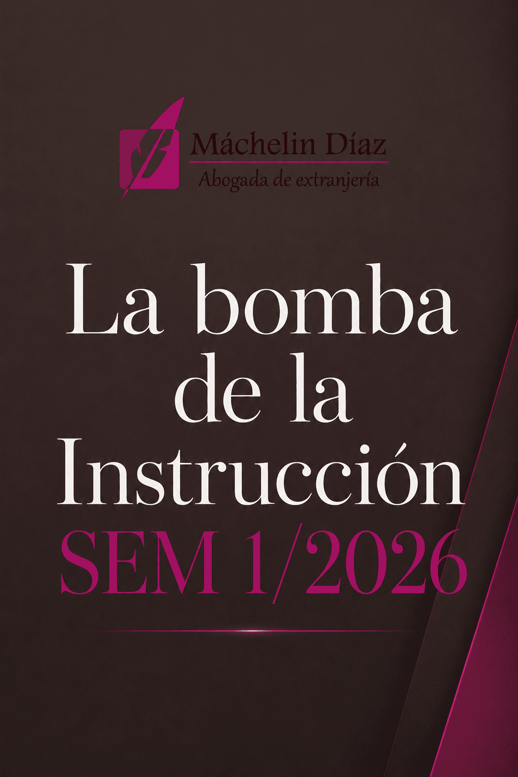Portada del documento con título La bomba de la Instrucción SEM 1/2026 y logo de abogada de extran.