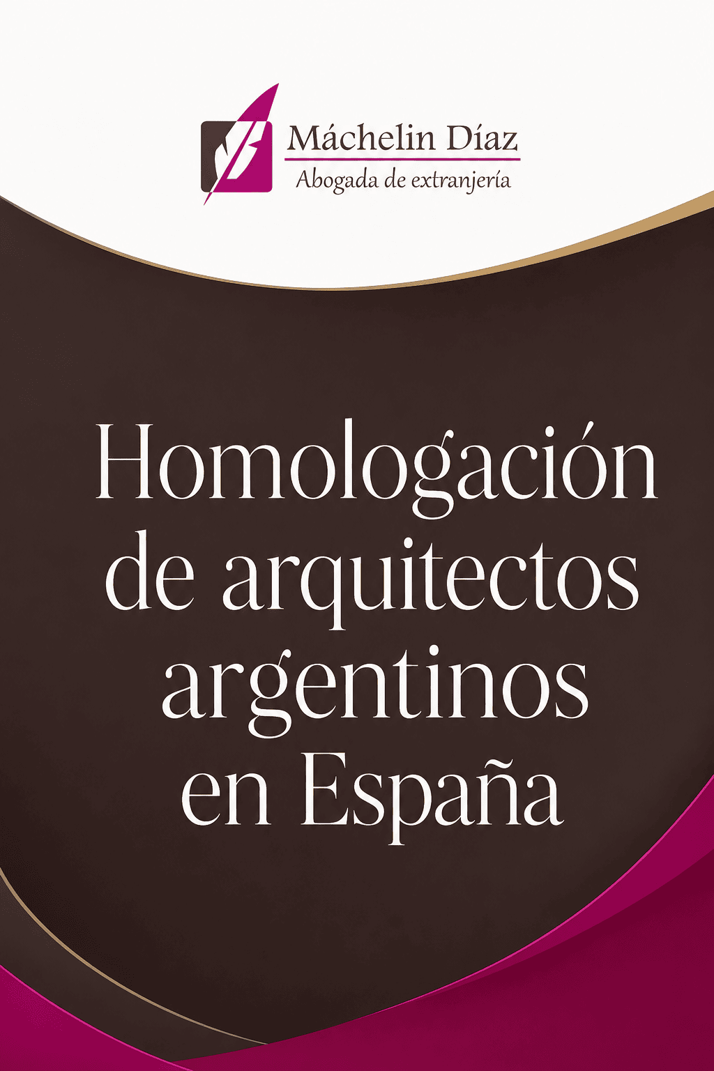 Cartel con título sobre homologación de arquitectos argentinos en España, con logo de abogada de.