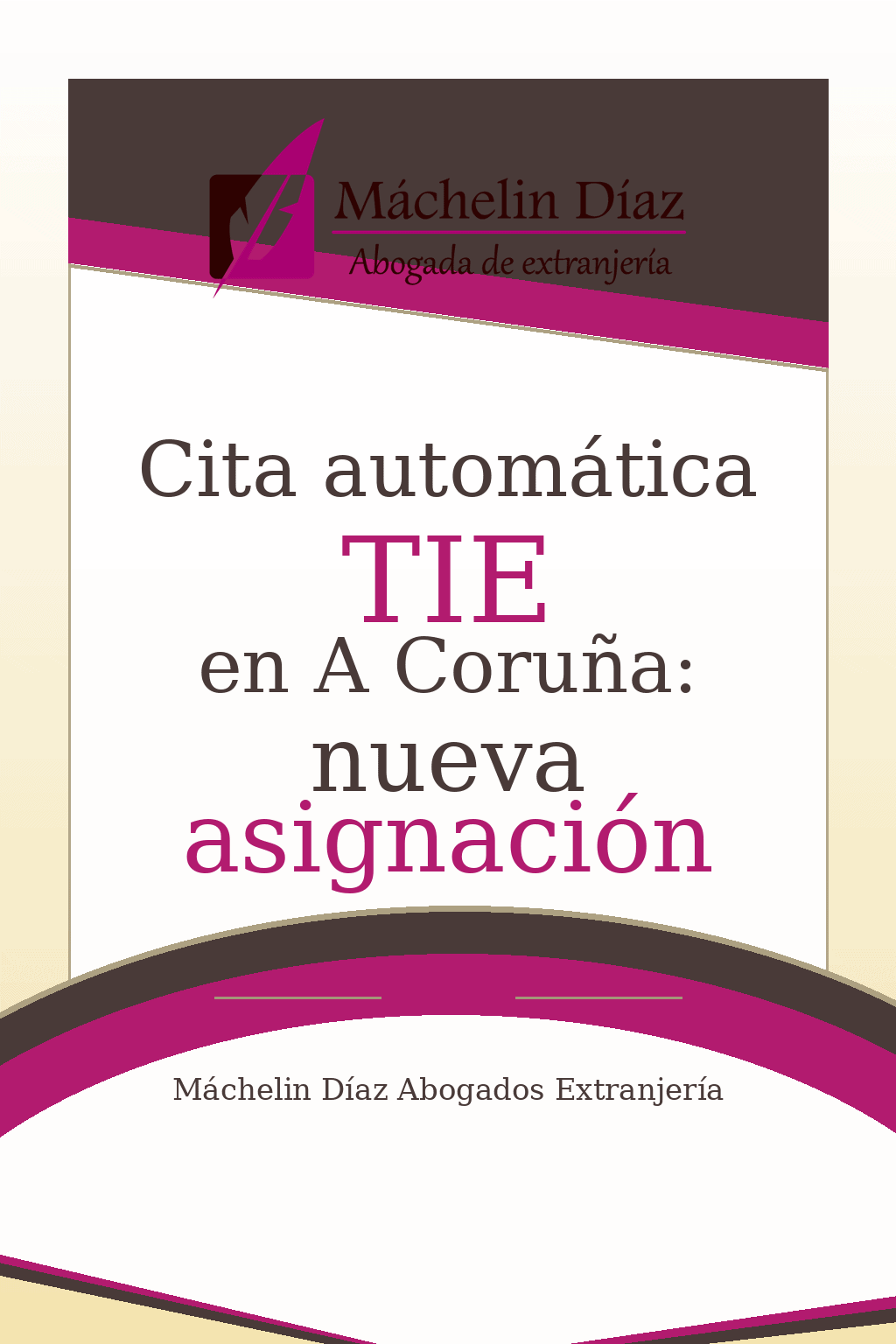 Cartel informativo anunciando cita automática TIE en A Coruña: nueva asignación, de Máchelin Díaz Abogados Extranjería.