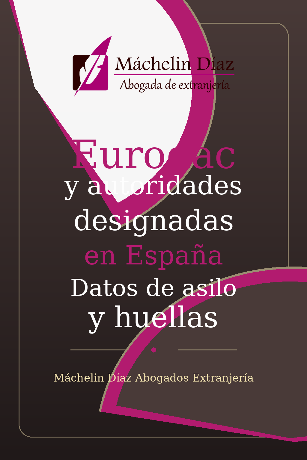 Portada de libro: 'Máchelin Díaz Abogada de extranjería', con curvas magenta y texto sobre asilo y huellas en España.