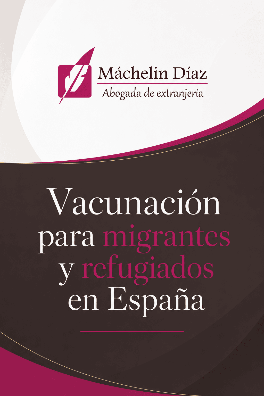 Public health poster about vaccination for migrants and refugees in Spain, featuring the Máchelin Díaz immigration law logo and branding.