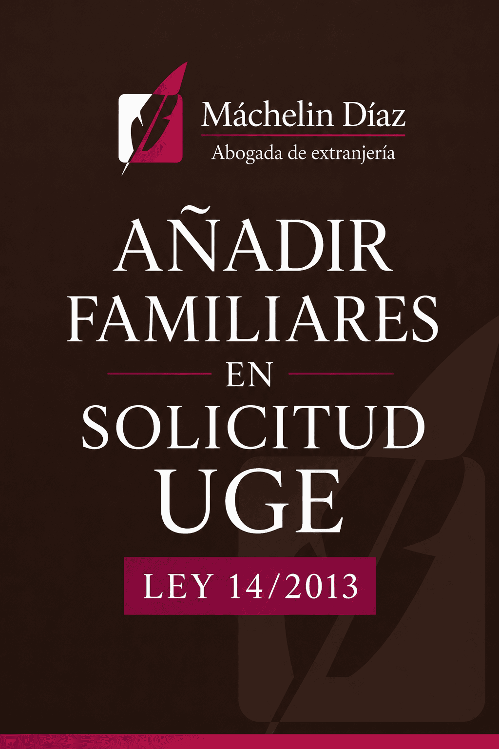 Cartel informativo sobre añadir familiares en solicitud UGE bajo Ley 14/2013.