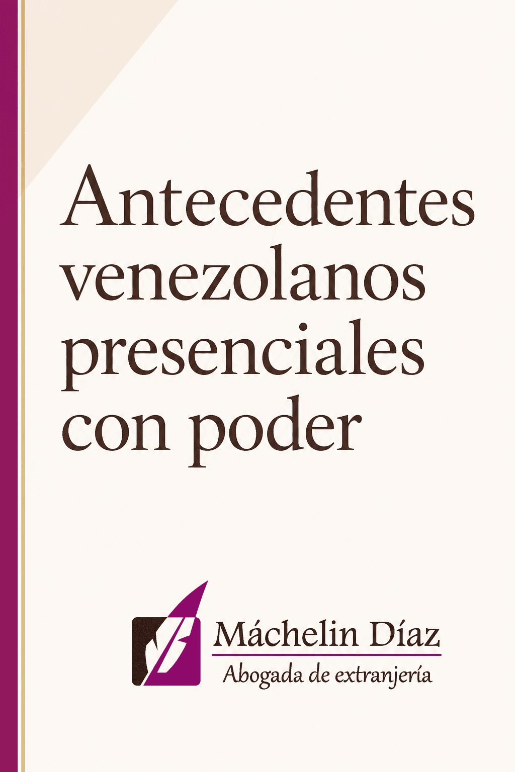 Portada del documento sobre antecedentes venezolanos presenciales con poder en extranjería.