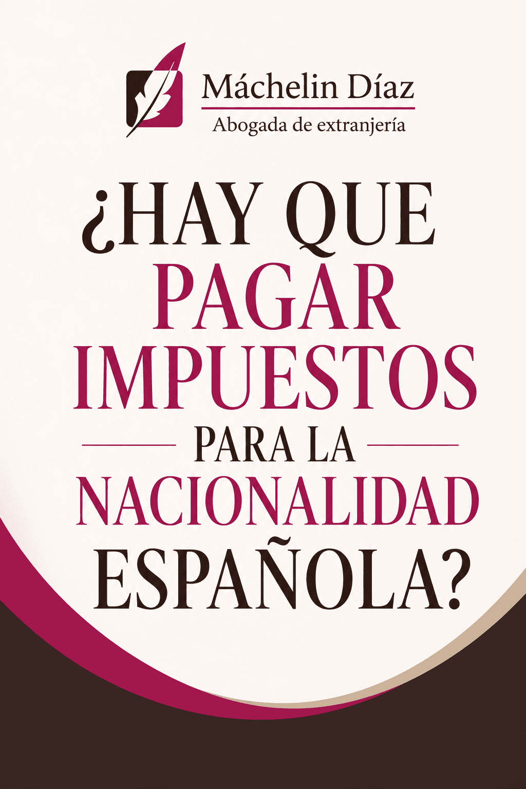 Abogada de extranjería en Madrid con cartel sobre impuestos y nacionalidad española.