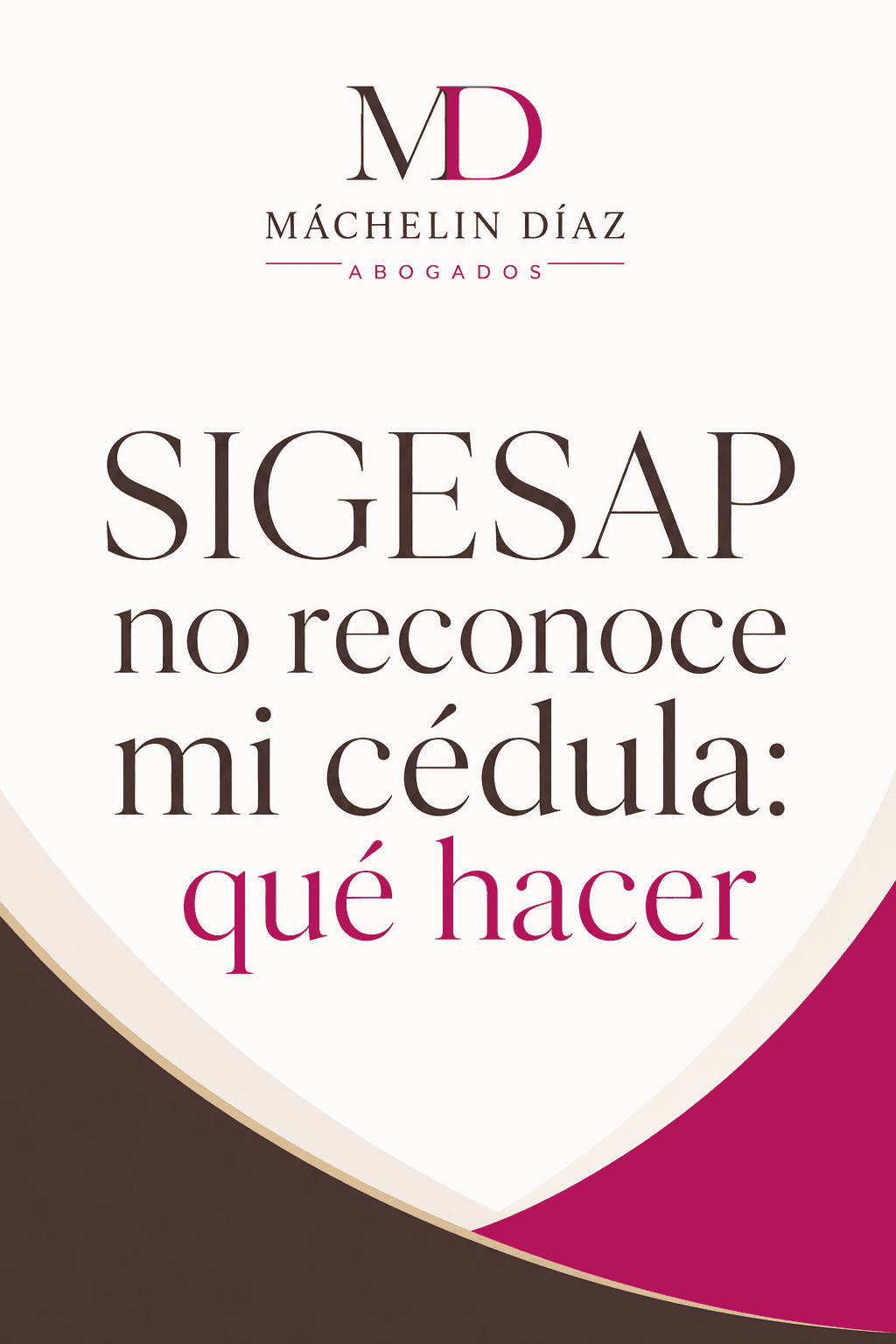 Cartel informativo sobre SIGESAP y cédula, con logo de Máchelin Díaz Abogados.