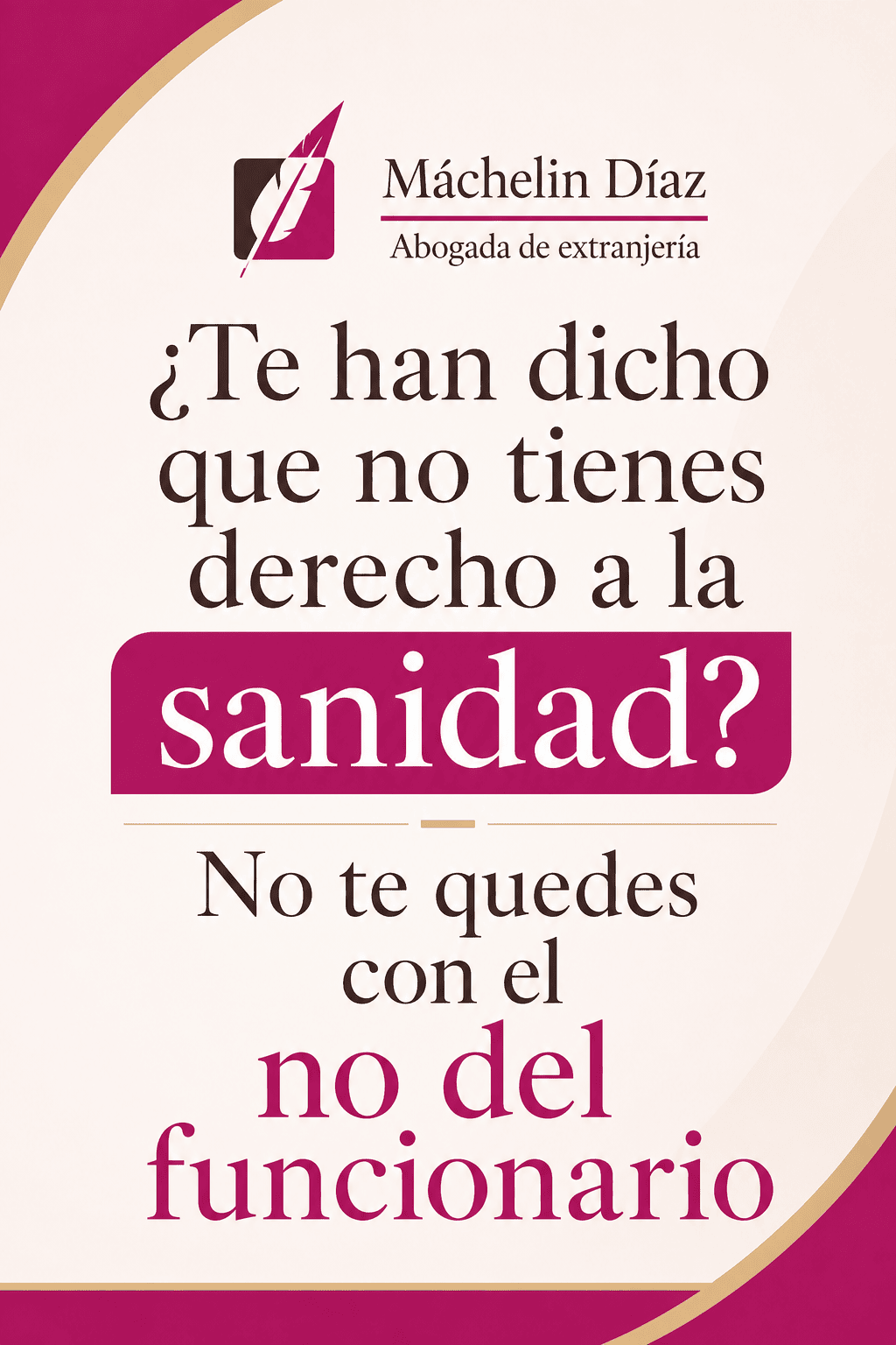 Cartel con mensaje sobre derechos a la sanidad y abogados de extranjería en Madrid.
